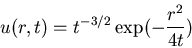 \begin{displaymath}u(r,t)=t^{-3/2}\exp(-\frac{r^2}{4t})\end{displaymath}