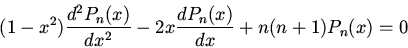 \begin{displaymath}(1-x^2)\frac{d^2P_n(x)}{dx^2}-2x\frac{dP_n(x)}{dx}+n(n+1) P_n(x)=0\end{displaymath}