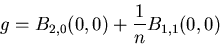 \begin{displaymath}g=B_{2,0}(0,0)+\frac{1}{n}B_{1,1}(0,0)
\end{displaymath}