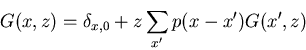 \begin{displaymath}G( x,z)=\delta_{x,0}+z\sum_{x'}p( x-x')G( x',z)\end{displaymath}