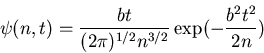 \begin{displaymath}\psi(n,t)=\frac{bt}{(2\pi)^{1/2}n^{3/2}}
\exp(-\frac{b^2t^2}{2n})\end{displaymath}