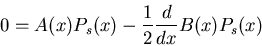 \begin{displaymath}0=A(x)P_s(x)-\frac{1}{2}\frac{d}{d x}B(x)P_s(x)\end{displaymath}