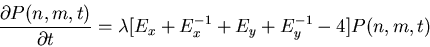 \begin{displaymath}\frac{\partial P(n,m,t)}{\partial t}=\lambda [E_x+E_x^{-1}+E_y+E_y^{-1}-4]P(n,m,t)\end{displaymath}