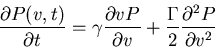 \begin{displaymath}\frac{\partial P(v,t)}{\partial t}=\gamma\frac{\partial vP}{\partial v}+\frac{\Gamma}{2}
\frac{\partial^2P}{\partial v^2}\end{displaymath}