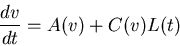 \begin{displaymath}\frac{d v}{dt}=A(v)+C(v)L(t)\end{displaymath}
